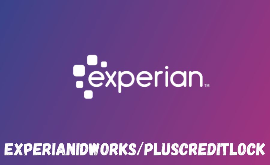 experianidworks/pluscreditlock