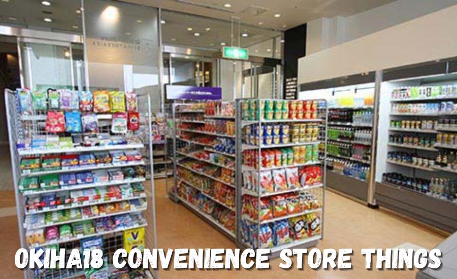 okiha18 convenience store things