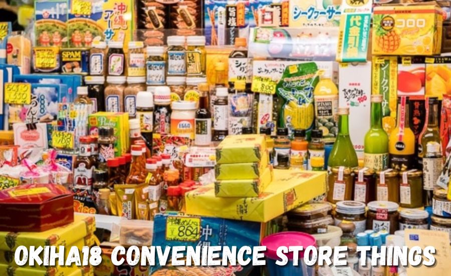 okiha18 convenience store things