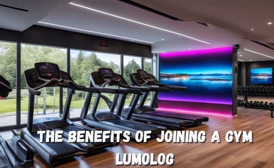 the benefits of joining a gym lumolog