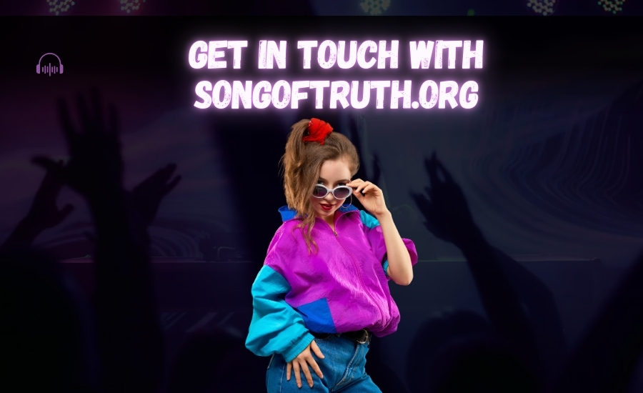 get in touch with songoftruth.org