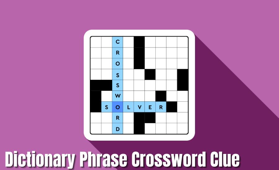 dictionary phrase crossword clue