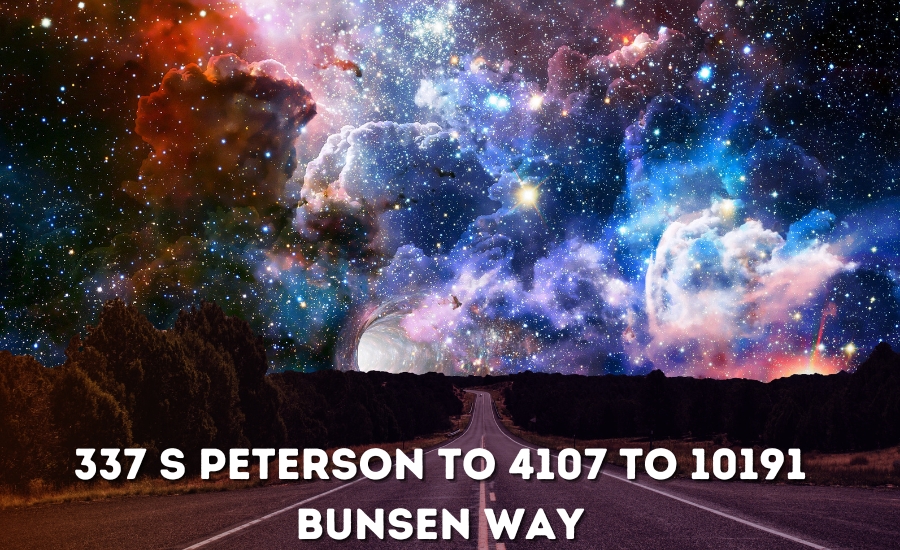 337 s peterson to 4107 to 10191 bunsen way